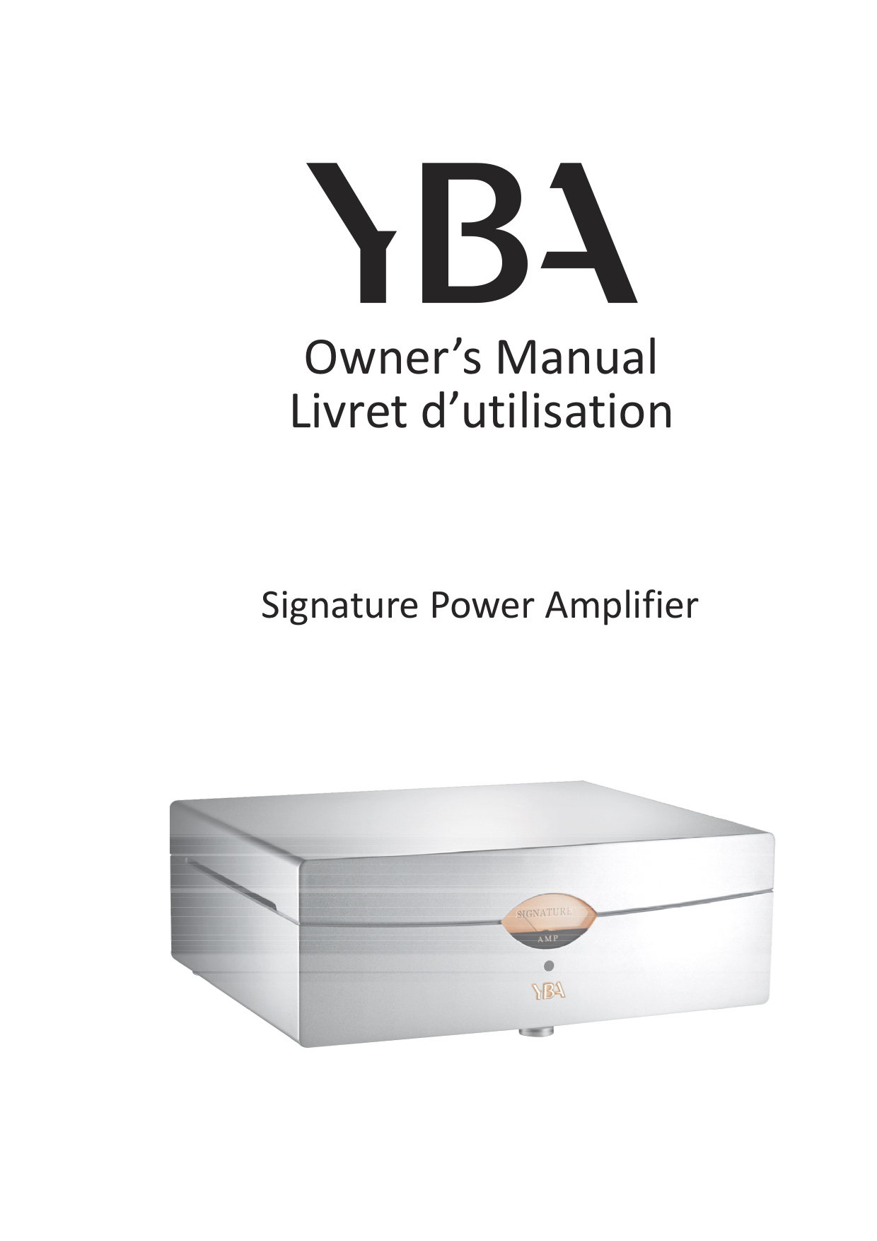 YBA Signature Stereo Amplifier Owner Manual - Norman Audio